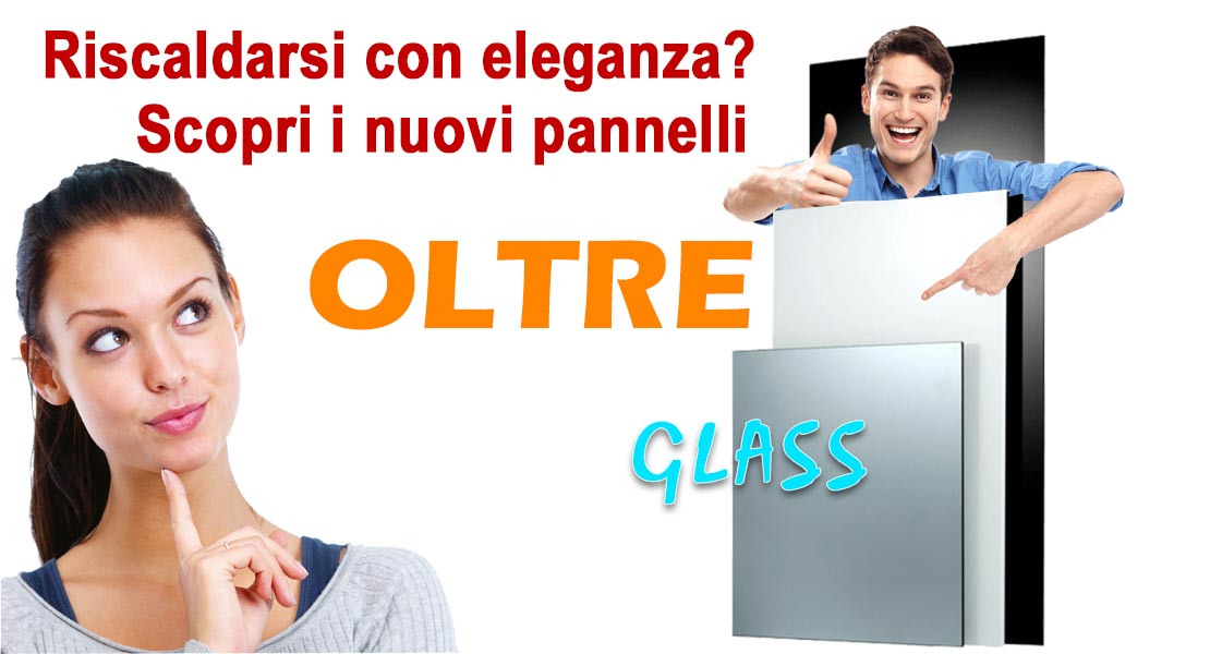 Oltre glass pannelli radianti ad irraggiamento in vetro bianco o nero